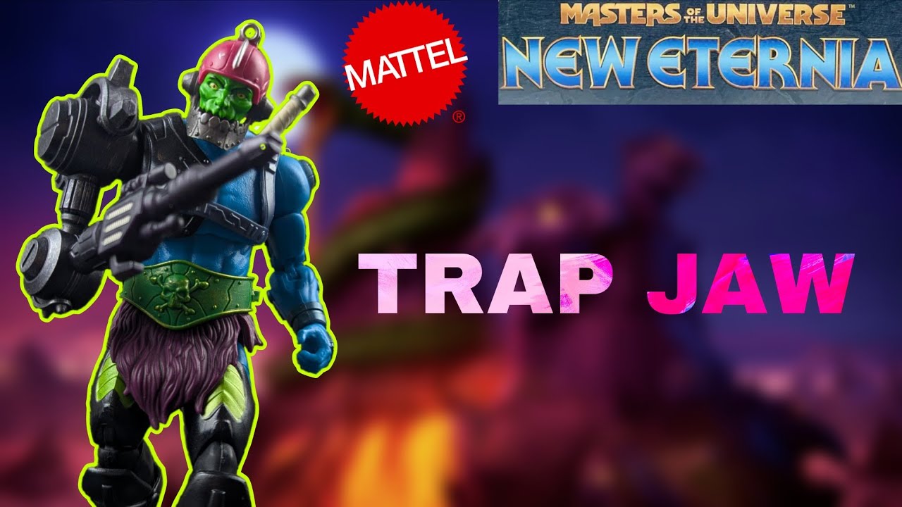 MotU New Eternia TRAP JAW Review 