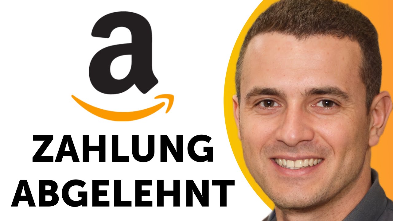Amazon Zahlung abgelehnt &ndash; Bedeutung & h&auml;ufige Gr&uuml;nde erkl&auml;rt 