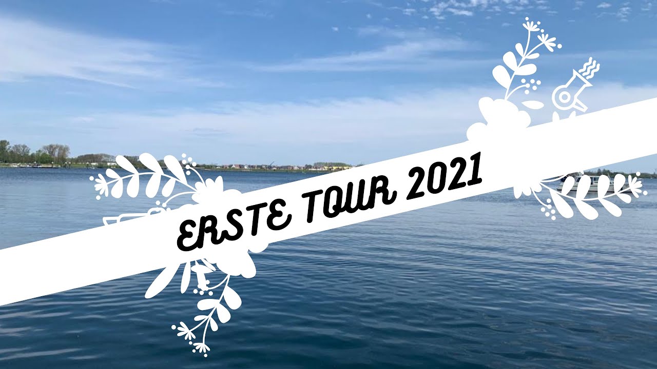 Erste Tour 2021