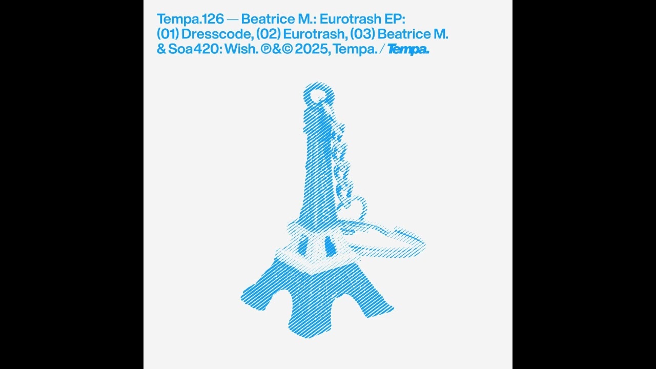 Beatrice M. - Wish ‐ Eurotrash EP - [TEMPA126] - 2025