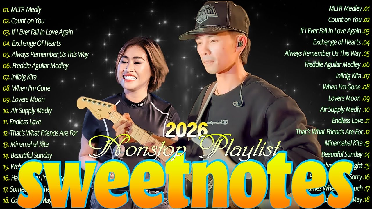 SWEETNOTES Music Live Tagalog Love Songs ☸️ Sweetnotes Nonstop Playlist Bagong OPM Love Songs 2026
