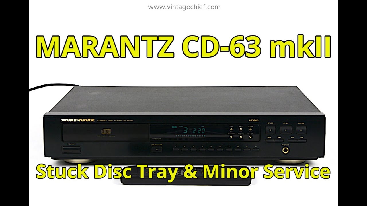 Marantz CD-63 mkII: застрял лоток для дисков и требуется небольшое обслуживание