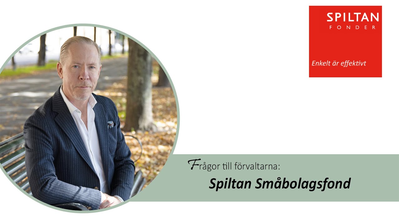 Frågor till Förvaltarna - Spiltan Småbolagsfond