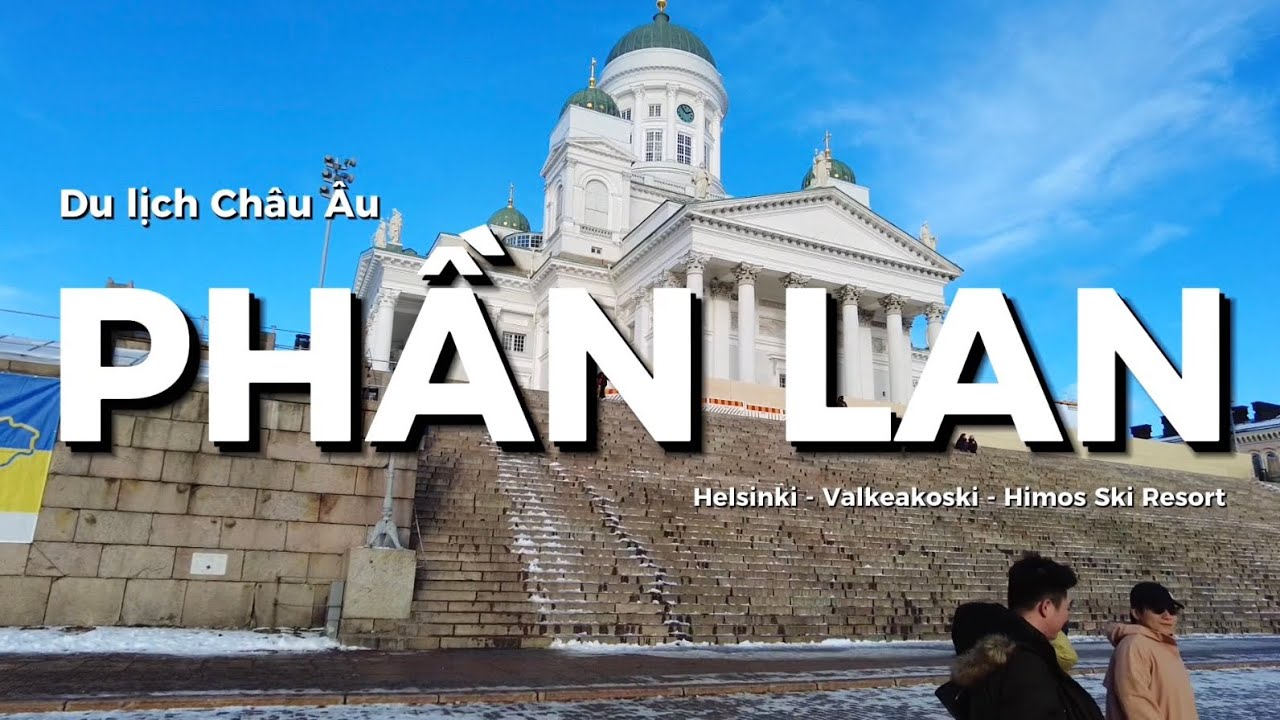 Cùng Đi chơi cuối tuần du lịch Phần Lan mùa đông | Hành trình hồi ức Helsinki – Valkeakoski – Himos