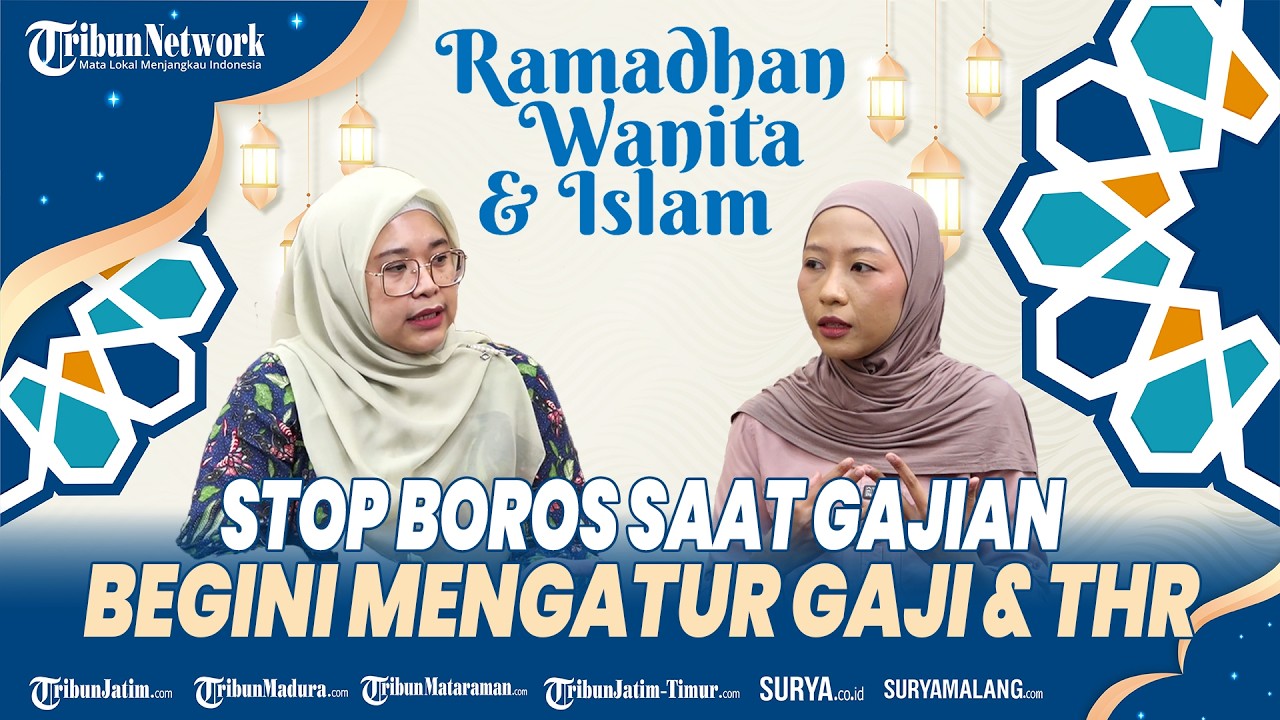 RAMADHAN WANITA DAN ISLAM - Gaji & THR Jangan Sampai Boncos! Atur Uang Biar Aman Sampai Akhir Bulan