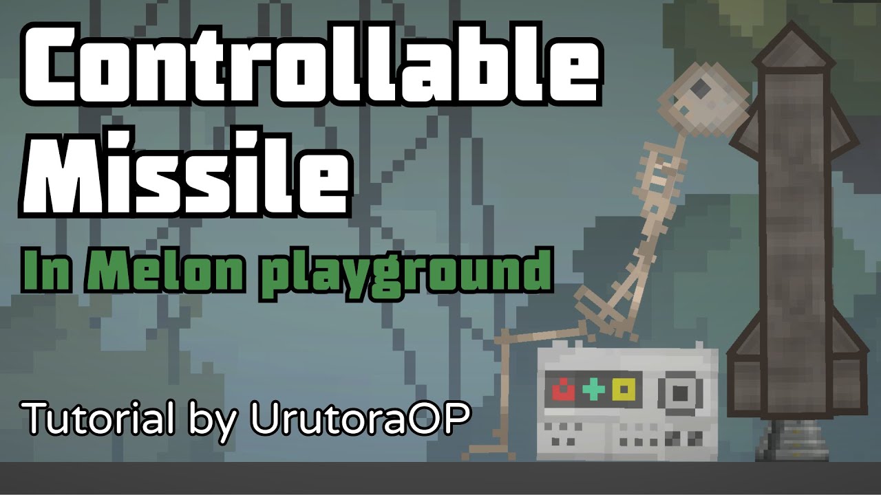 Controllable Missile in melon playground | Tutorial | melon playground