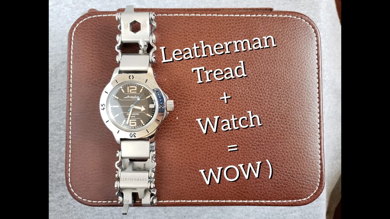 Leatherman Tread (fake) and watch. The best multi-tool.