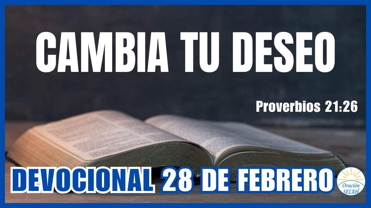 DEVOCIONAL DE HOY 28 DE FEBRERO: 