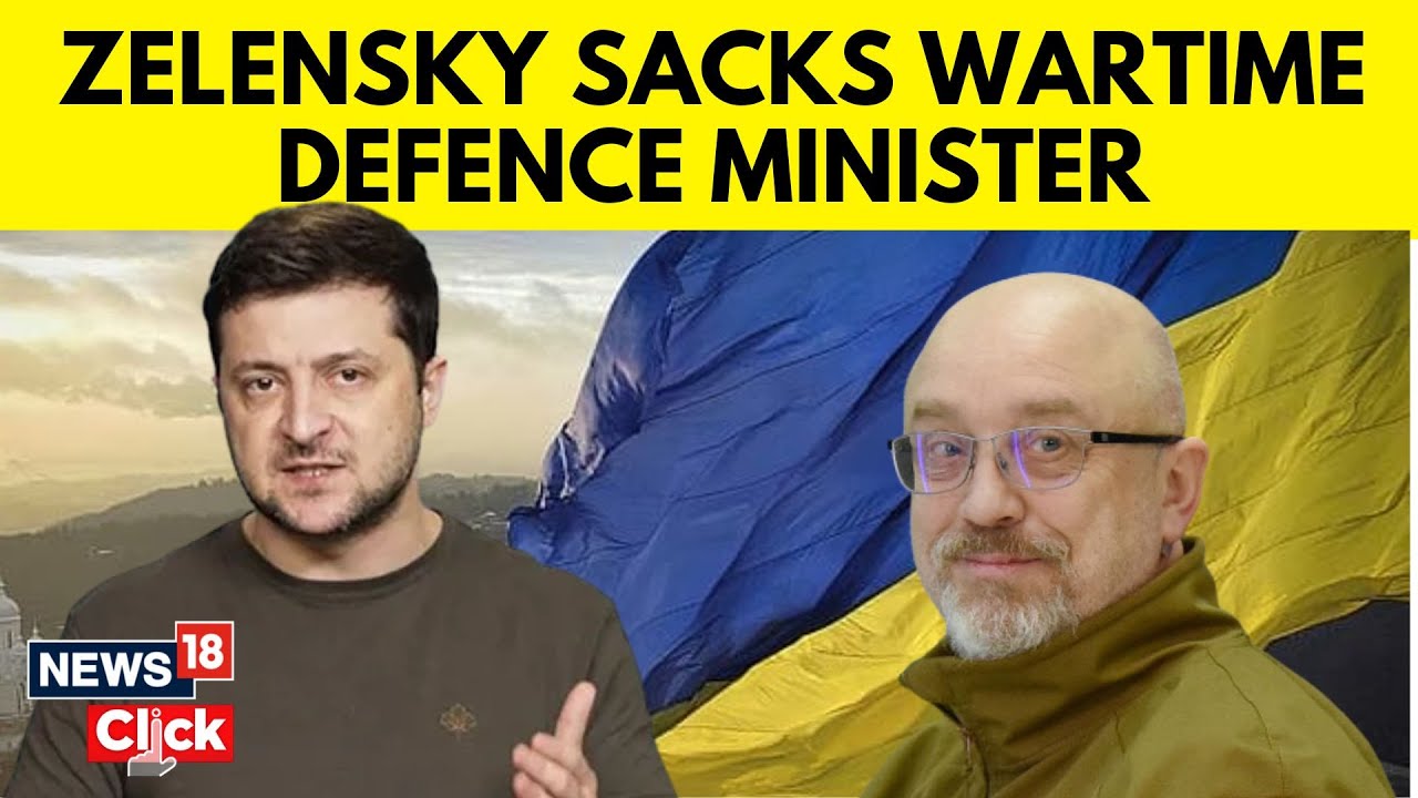 Zelensky Sacks Ukraine's Defense Minister Oleksii Reznikov | Russia Vs Ukraine War Update | N18S