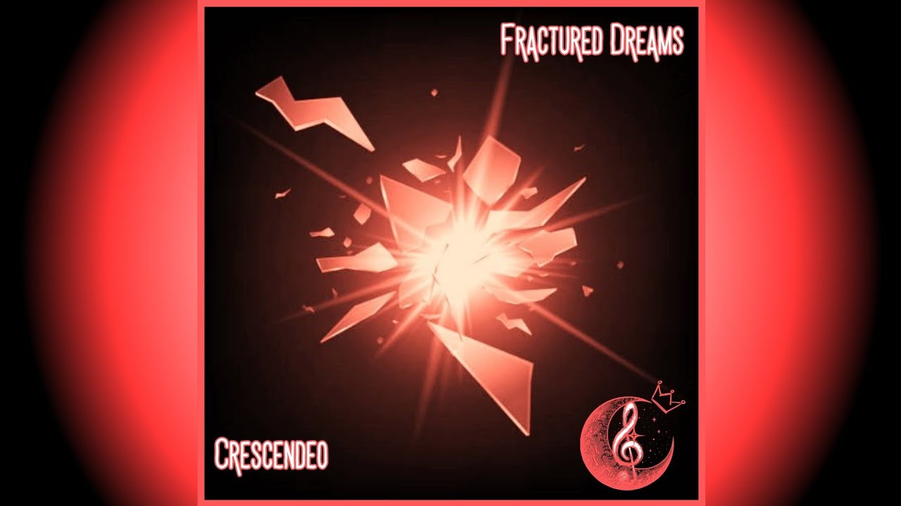 Crescendeo - Fractured Dreams