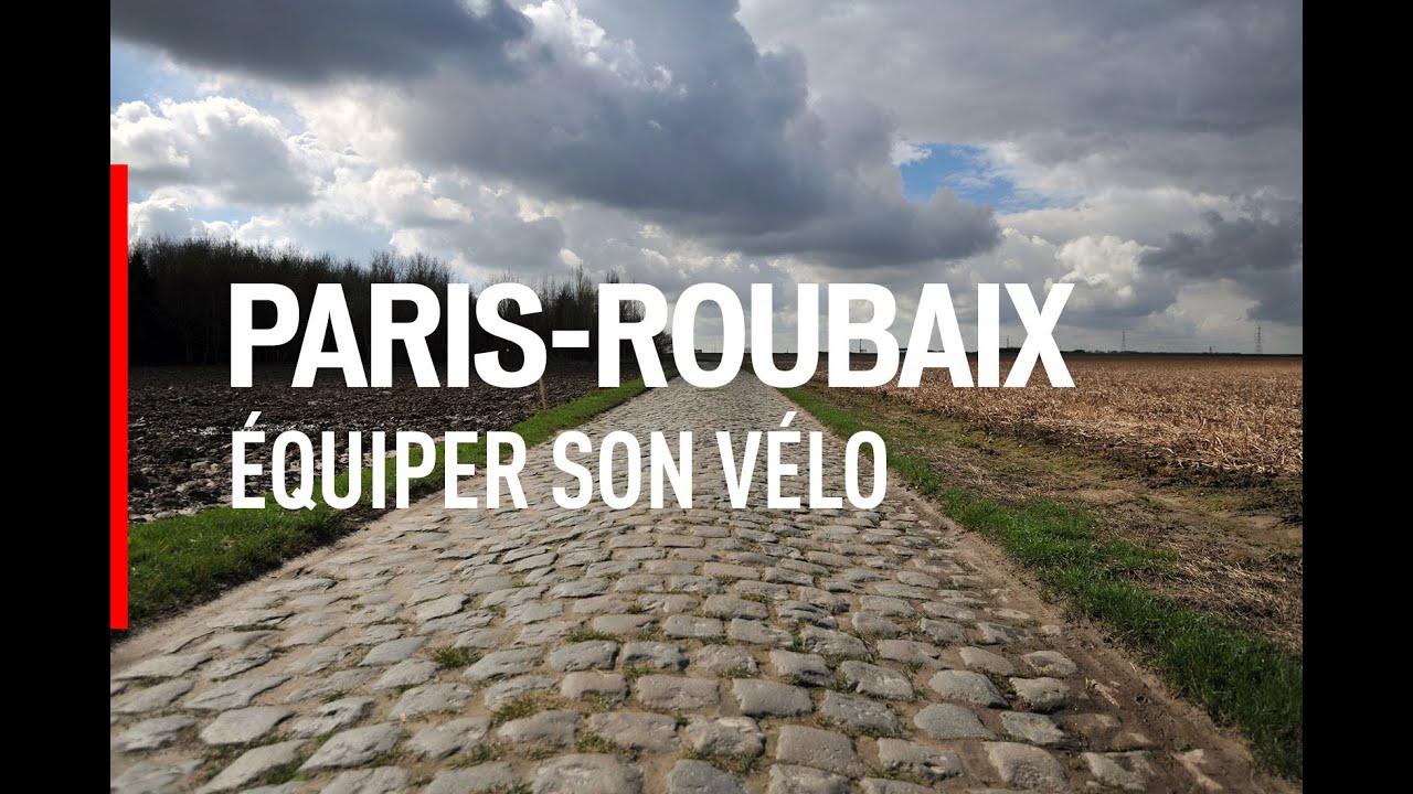 Paris-Roubaix Challenge : Comment équiper son vélo ?