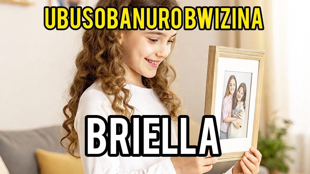 UBUSOBANURO BWIZINA BRIELLA|10 BIRANGA ABITWA BA BRIELLA 