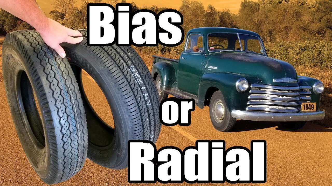 Bias Ply or Radial tires for 1949 Chevy 5 window 3100 Truck