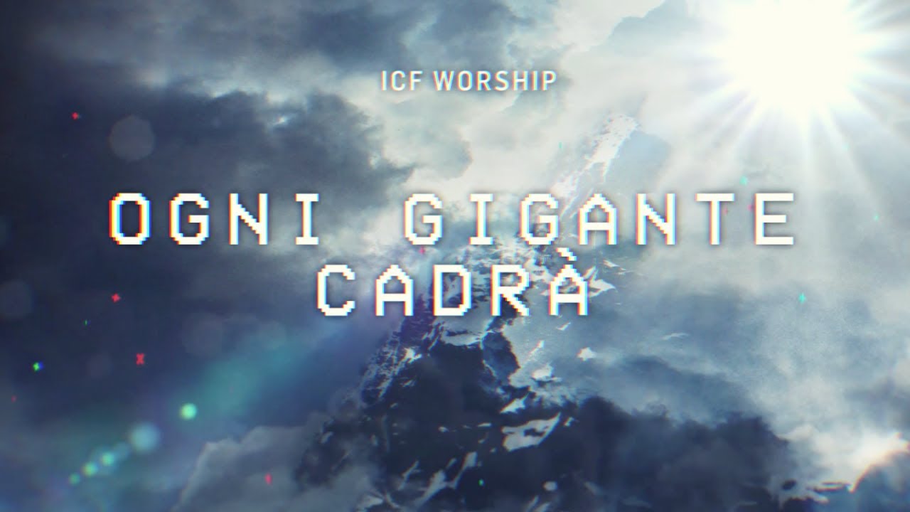 Ogni Gigante Cadrà (Official Italian Lyric Video) - ICF Worship