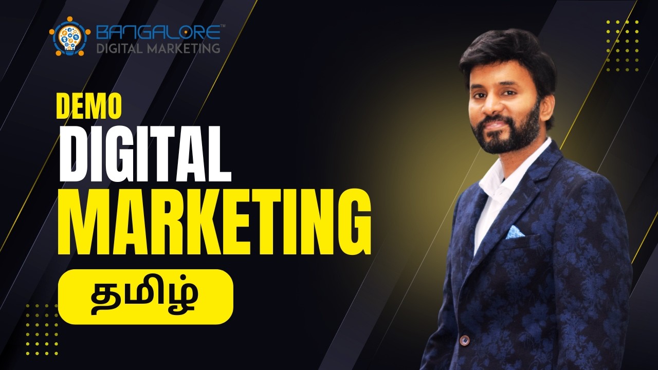 Digital Marketing Course in Tamil Demo Class 3 to 5pm | Bangalore Digital Marketing Call: 8095538194