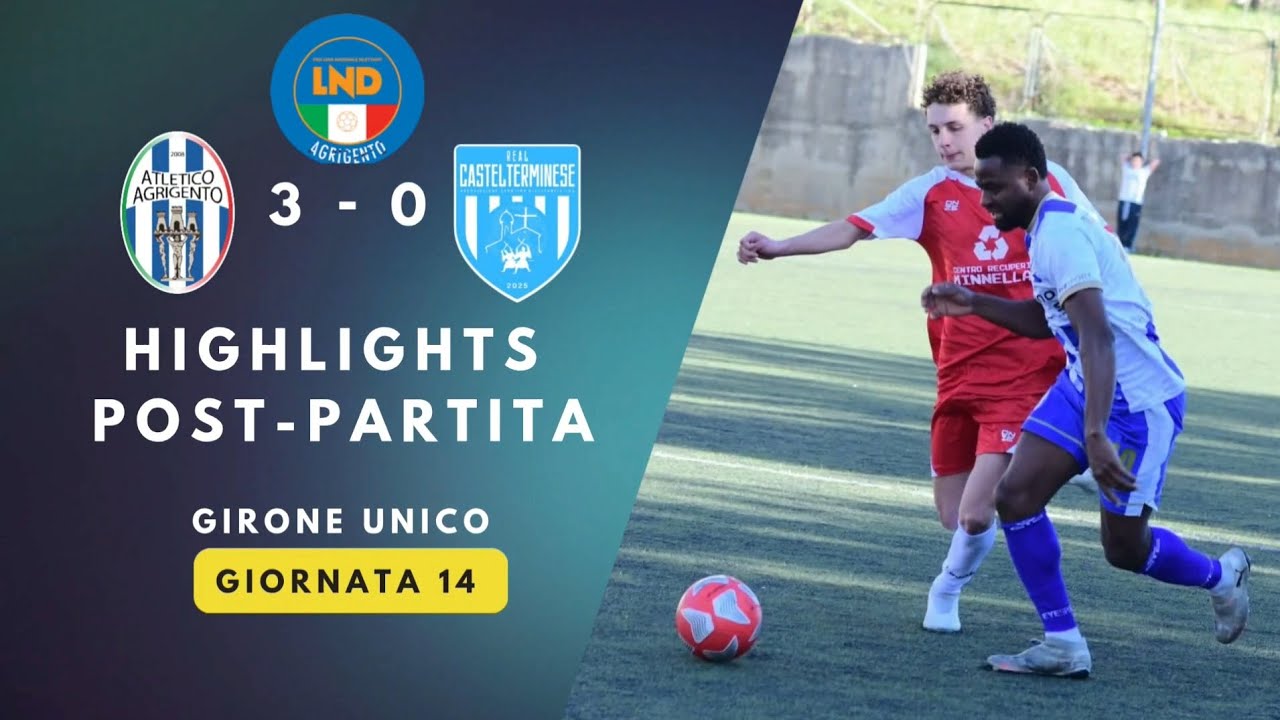 Highlights| Girone unico - giornata 14 | Atletico Agrigento Vs Real Castelterminese 