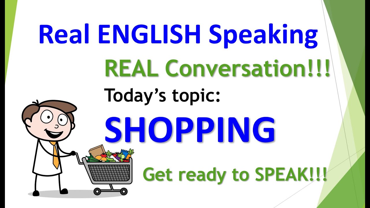 SHOPPING Full English Conversation from beginning to end English Speaking 360 ESL Practice