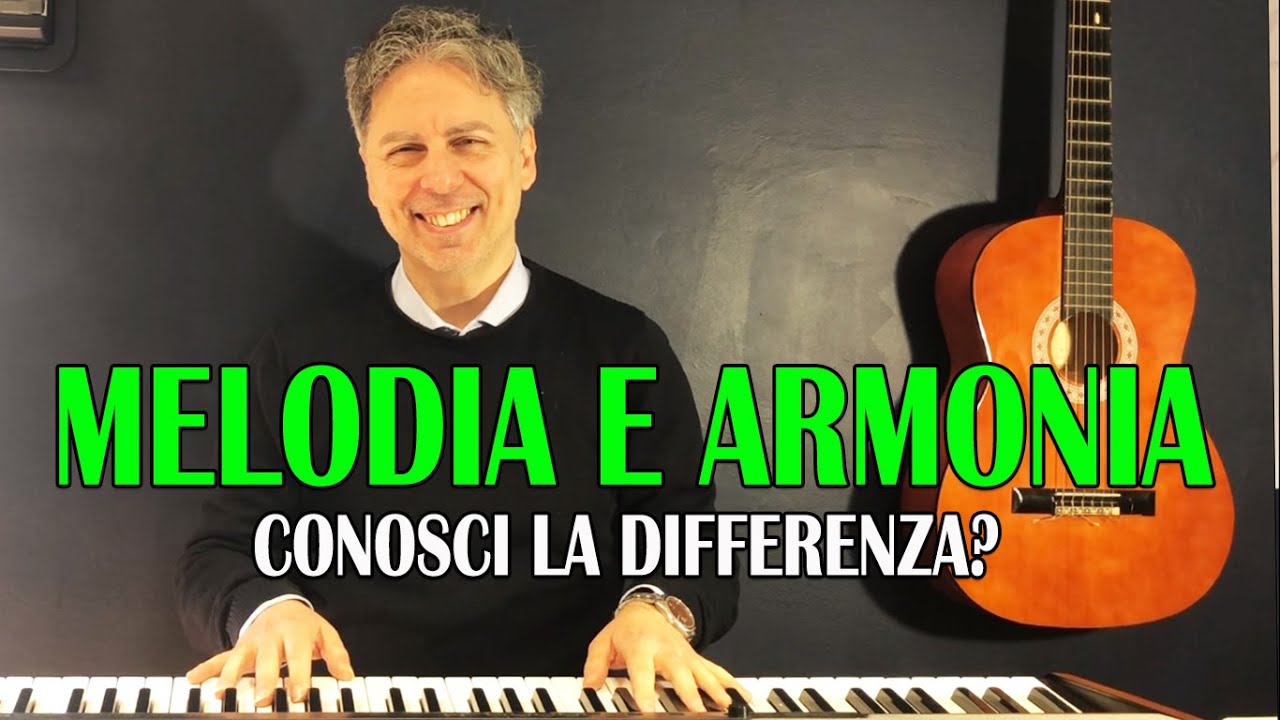 MELODIA e ARMONIA - Qual è la Differenza???