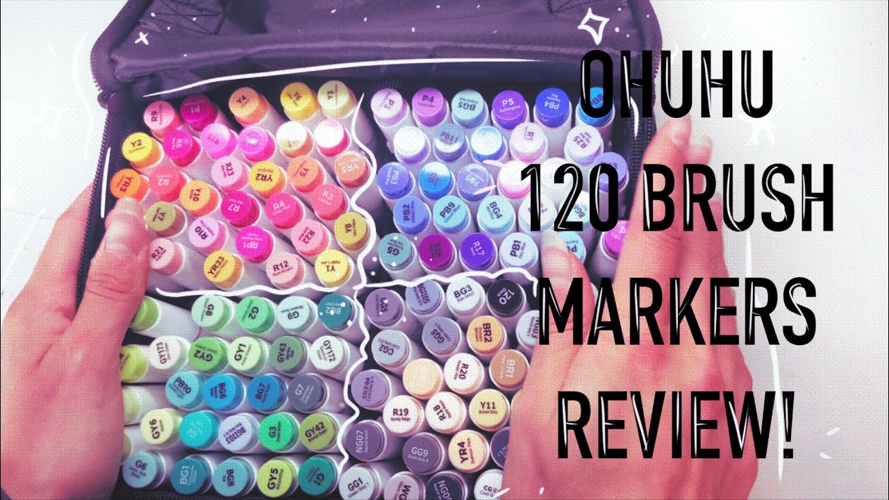 Ohuhu 120  Brush Markers !!! Review
