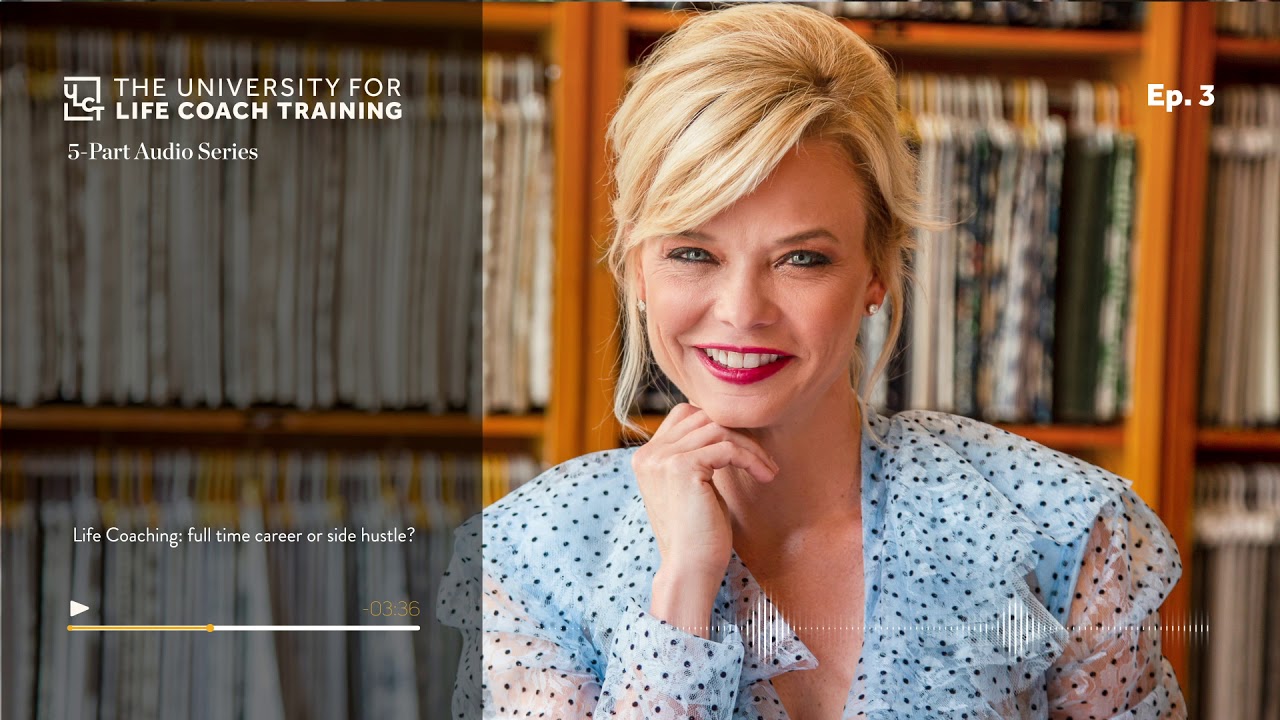 Life Coaching: Full Time Career or Side Hustle | University for Life Coach Training | Susan Hyatt