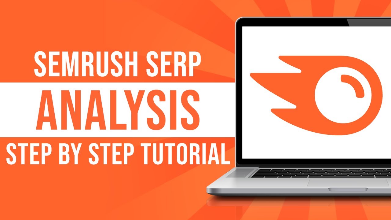 SEMRush SERP Analysis - Step by Step Tutorial