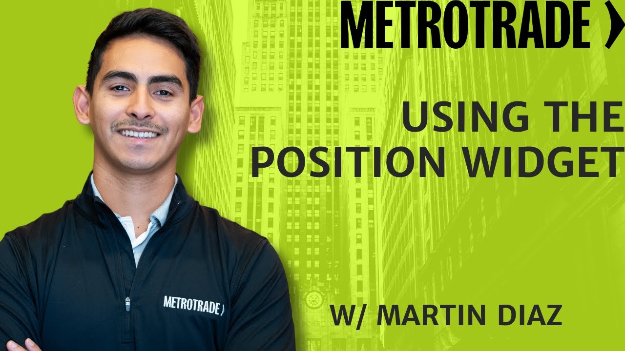 Using the Position Widget : MetroTrader
