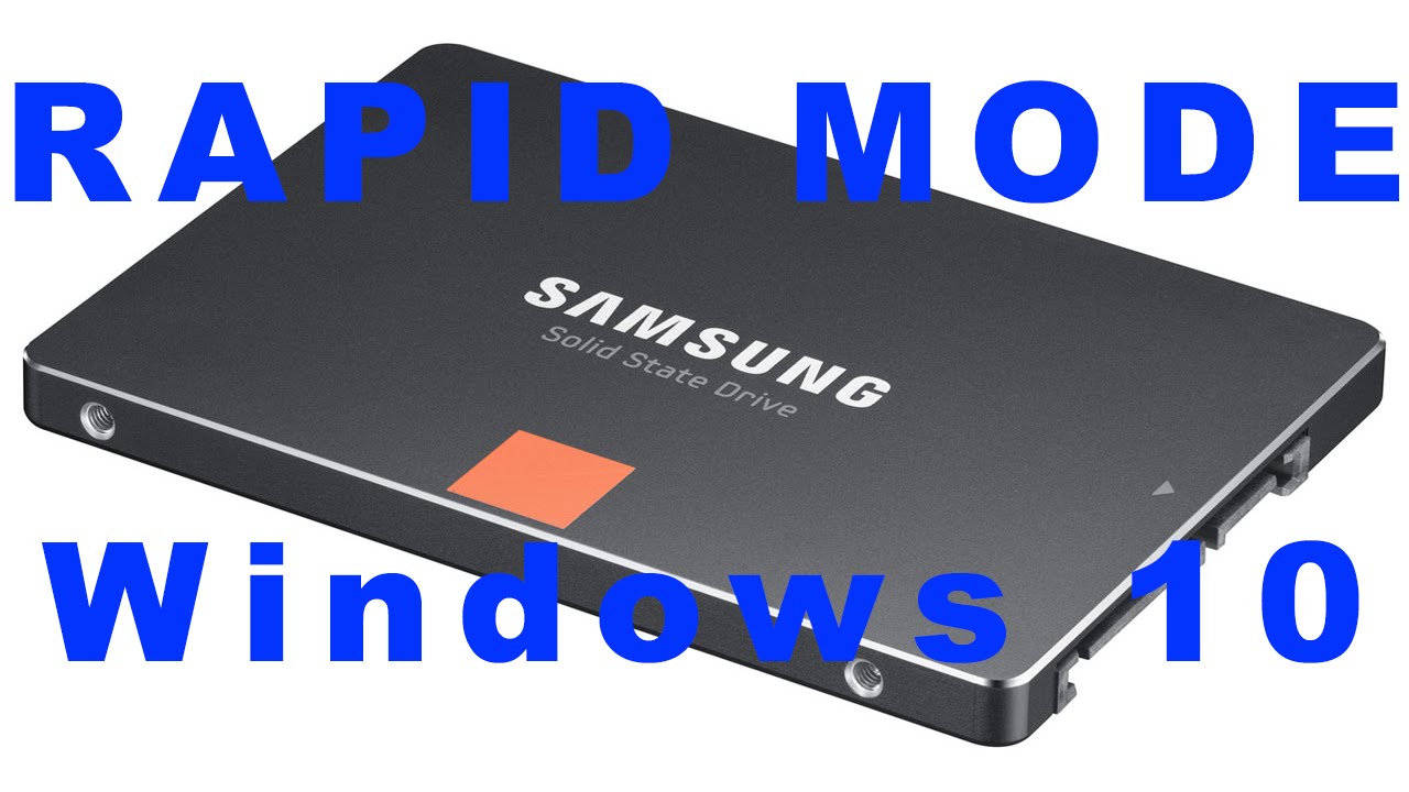 How To: Enable Rapid Mode on Windows 10 (Samsung SSD)