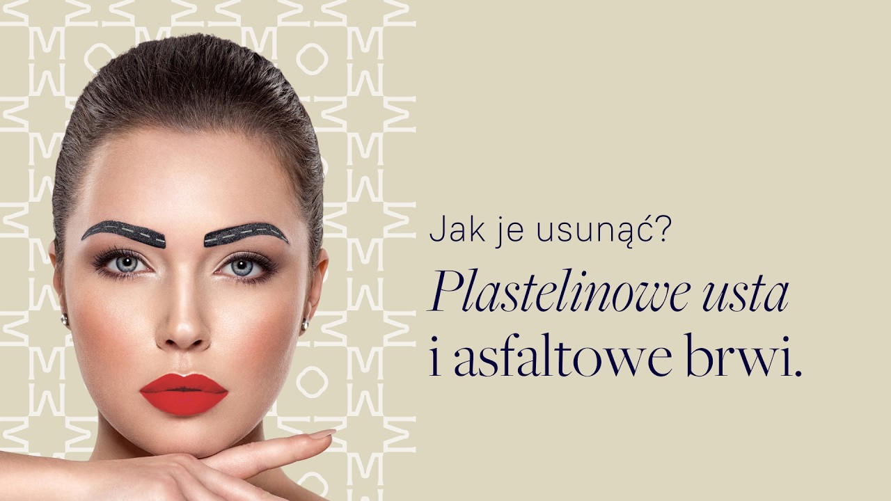 Plastelinowe usta i asfaltowe brwi. Jak je usunąć? Warsztaty Swiss Brows & Lips