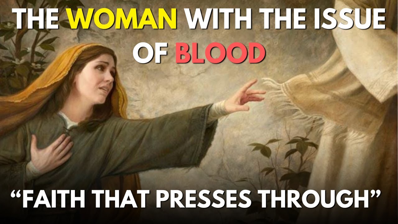The Woman with the Issue of Blood | Women Who Changed the Narrative (Part 2)