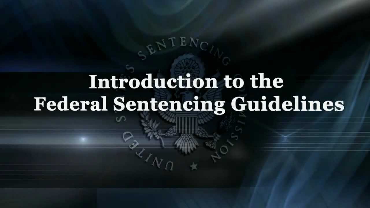 Introduction to the Federal Sentencing Guidelines Part 2  (2012)