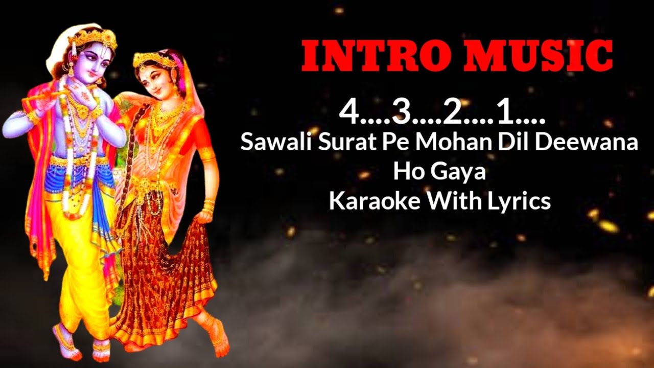 Sanwali Surat Pe Mohan Dil Deewana Ho Gaya Karaoke With Scrolling Lyrics