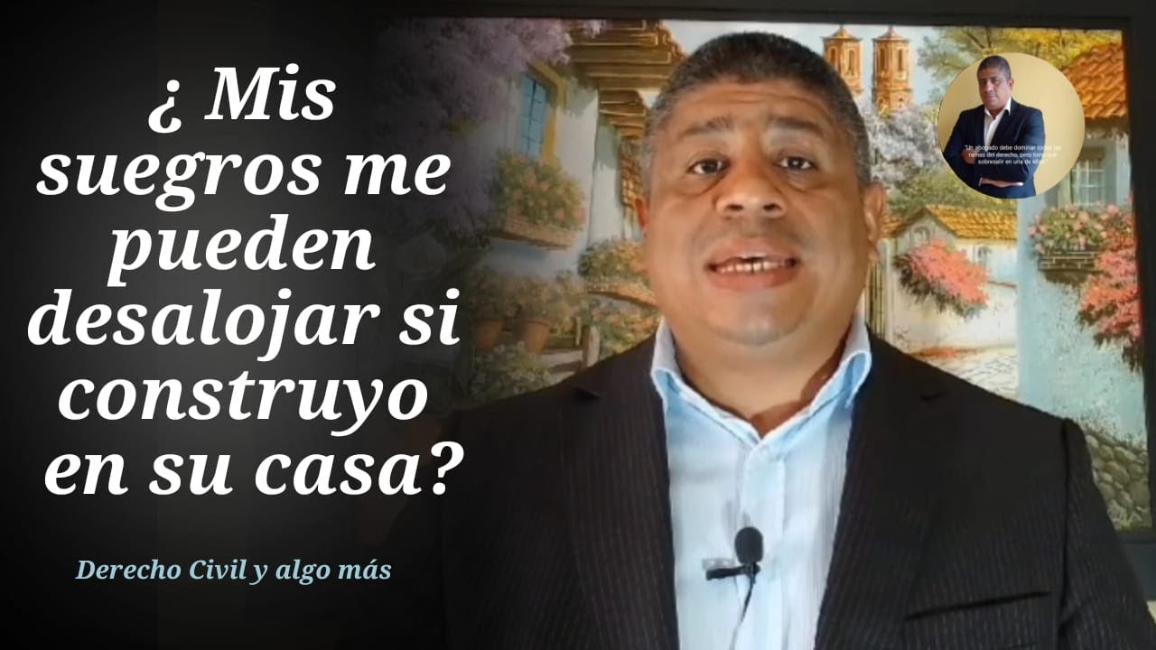 ¿Mis suegros me pueden desalojar si construyo en su casa?