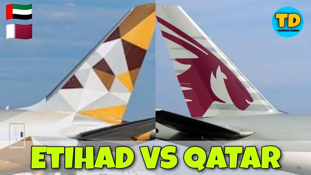 Etihad Vs Qatar Airways Comparison all details 2020!