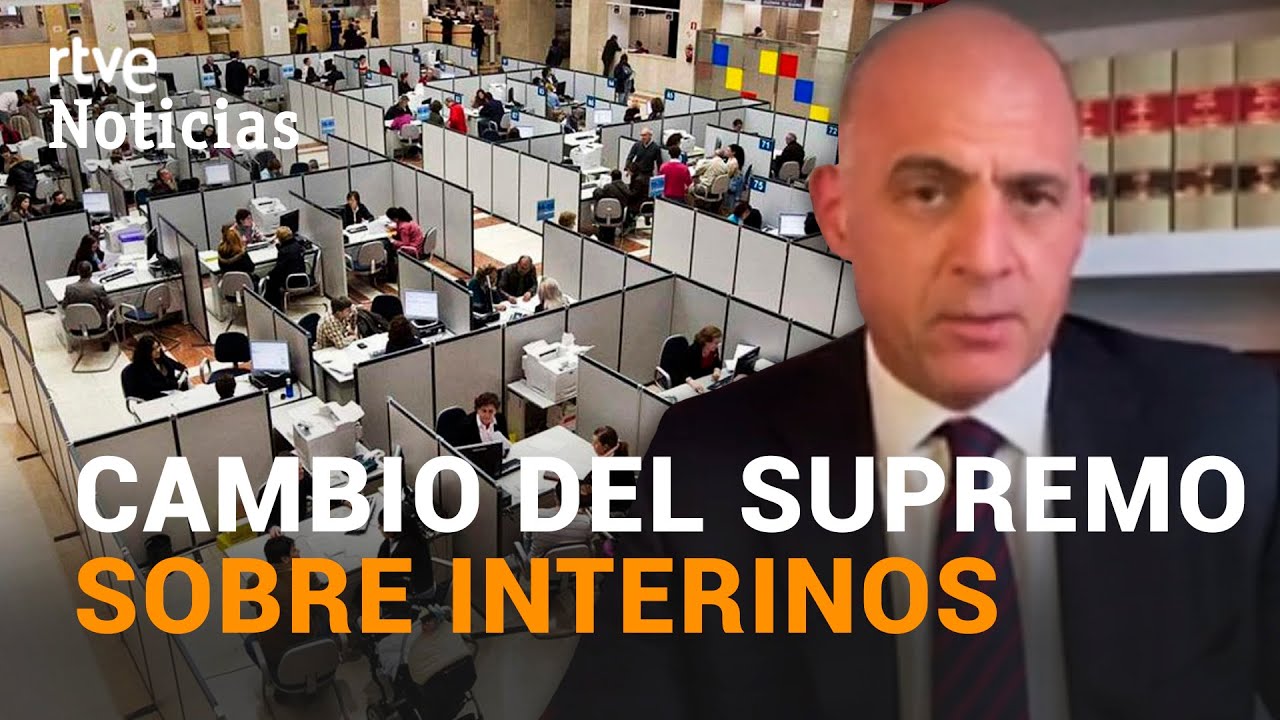 ¿Qué es una INTERINIDAD por VACANTE y cómo le afecta la nueva doctrina del SUPREMO? | RTVE