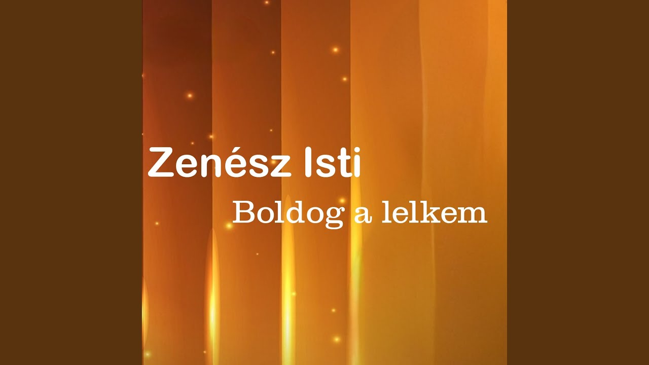 Boldog a lelkem