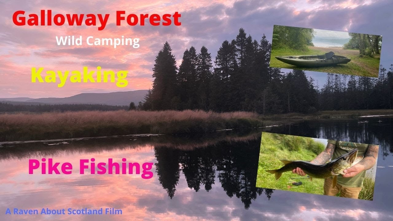 Wild Camping Kayaking and Pike Fishing in the Galloway Forest.