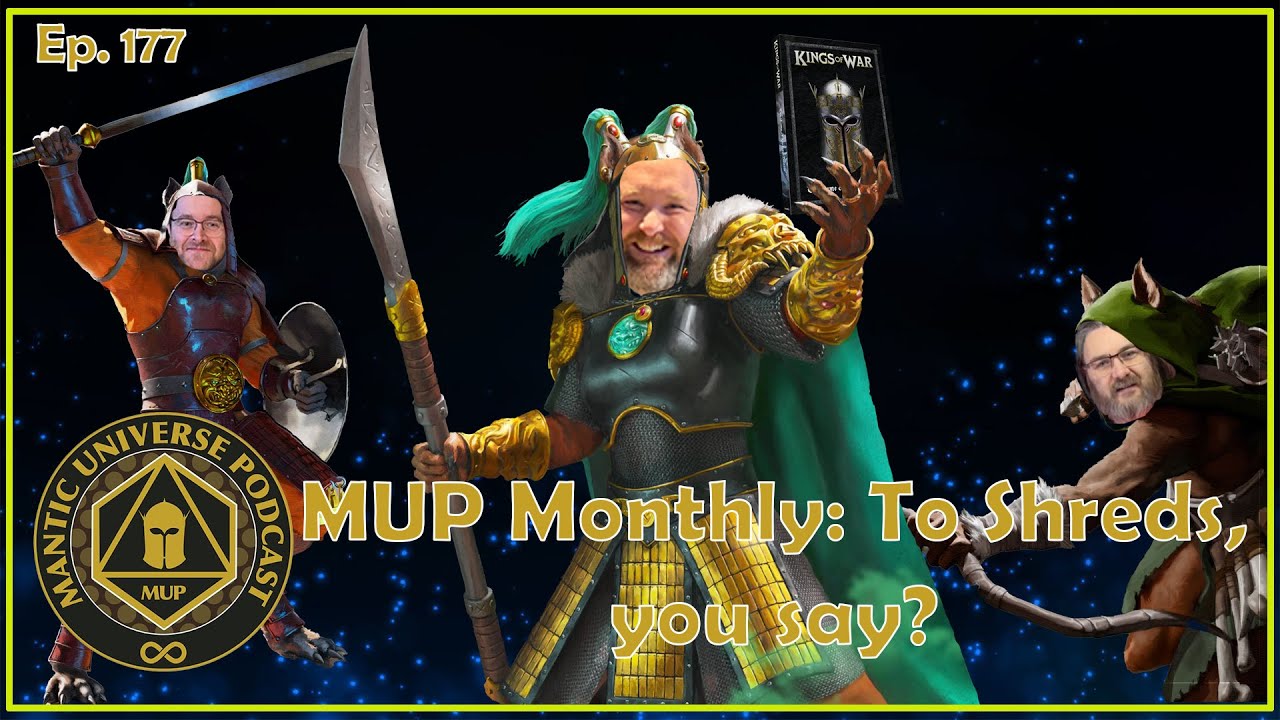 MUP Monthly: To Shreds, you say? | Mantic Universe Podcast #177