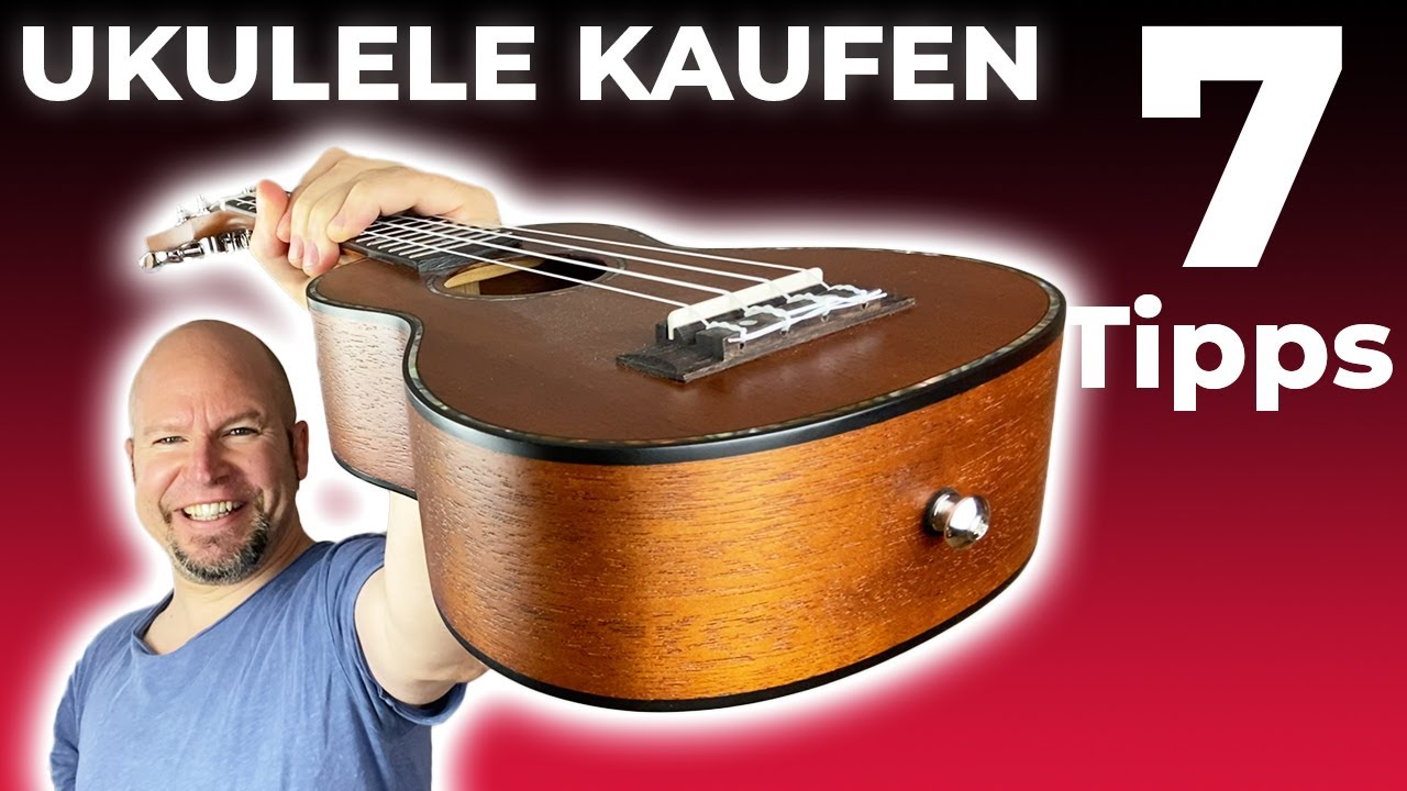 Ukulele Kaufen: Beachte diese 7 Tipps für die richtige Entscheidung!