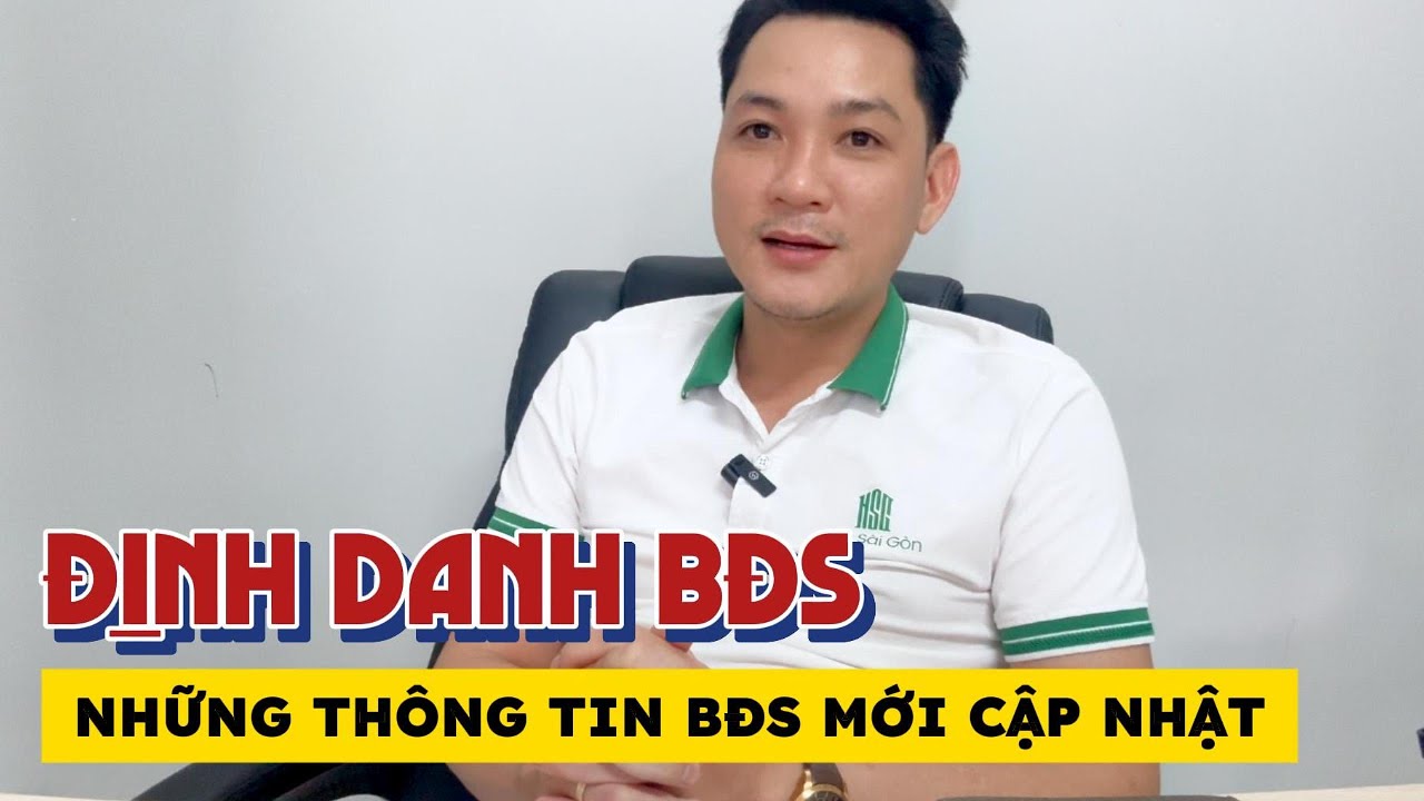 ĐỊNH DANH BẤT ĐỘNG SẢN: NHỮNG THÔNG TIN MỚI CẬP NHẬT