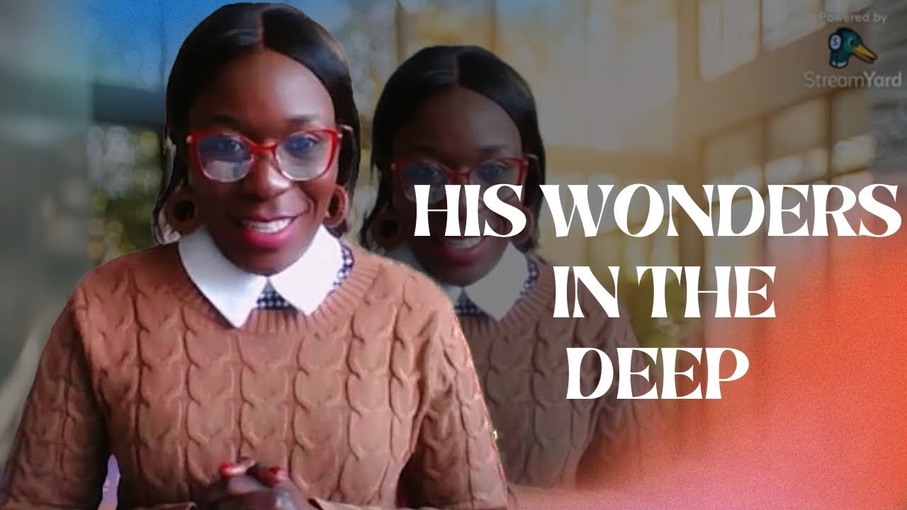 HIS WONDERS IN THE DEEP -Jackline Faith 