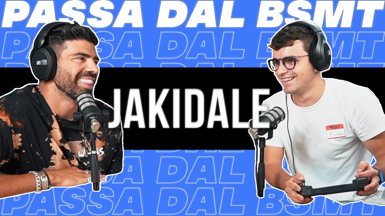 LA FOLLE VITA DI JAKI! JAKIDALE passa dal BSMT!