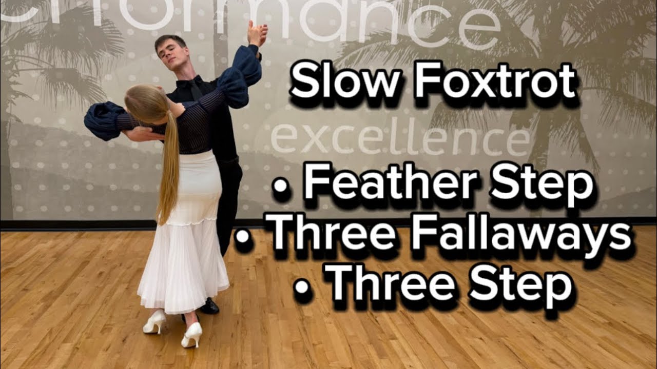 Slow Foxtrot: Three Fallaway & Three Step, Footwork Explained 
