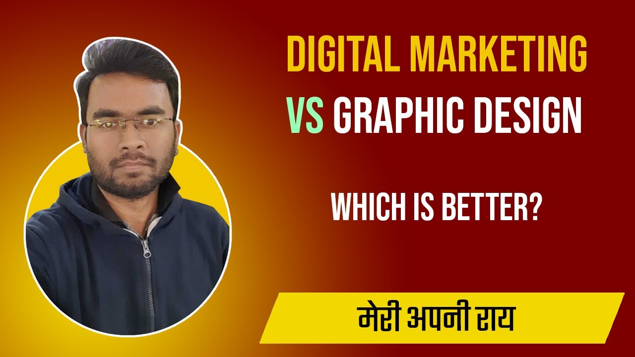 Graphic Design vs  Digital Marketing: Which Career Should You Choose?