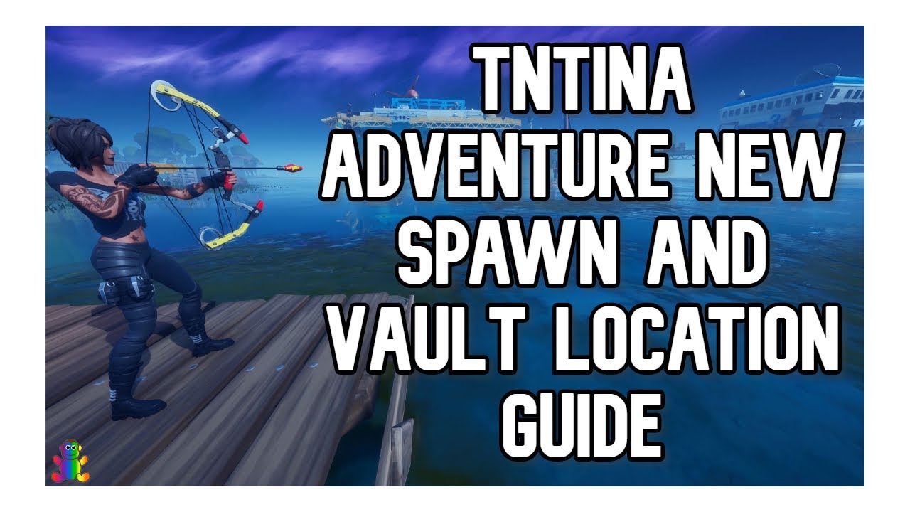 TNTINA ADVENTURE New Spawn and Vault to Enter A Secret Passage Location Guide - Fortnite Chapter 2