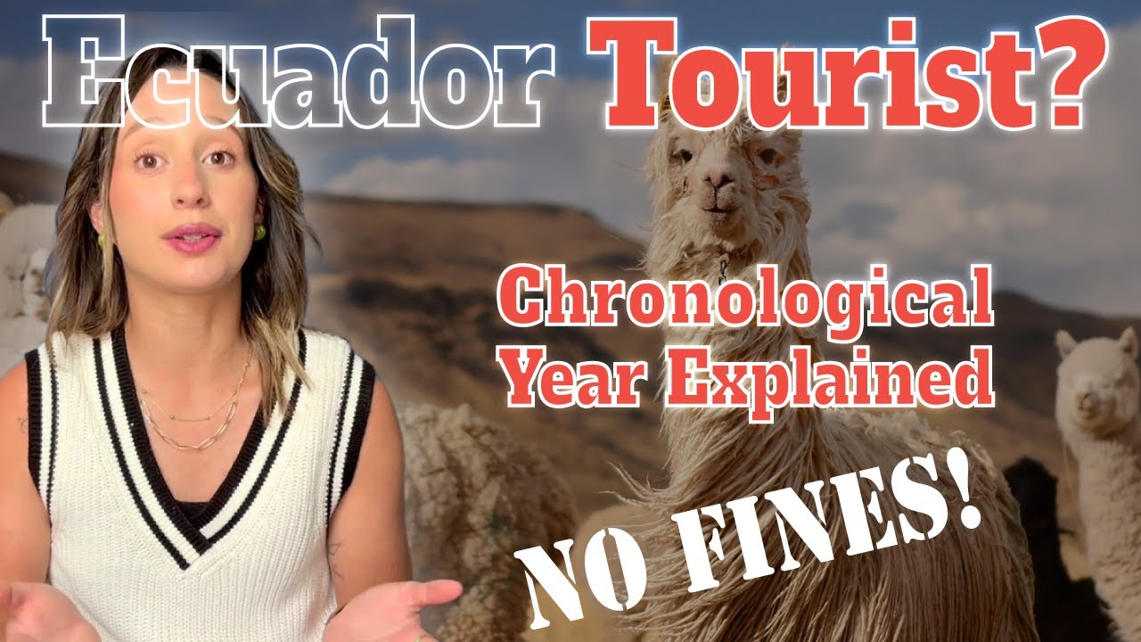Ecuador Tourist Visas  - Understand Chronological Year to Avoid Fines