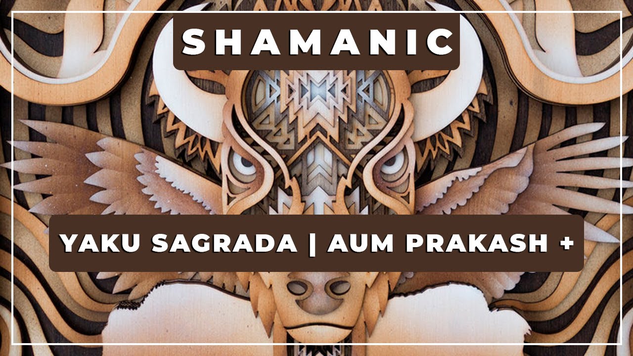 🎼 Yaku Sagrada ⭐ Aum Prakash and Omnilove ✨ Shamanic Music