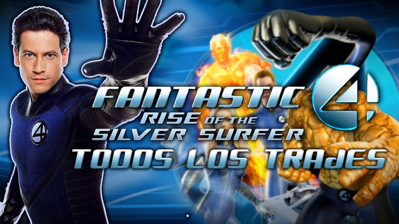 TODOS LOS TRAJES de Los 4 Fantásticos y Silver Surfer (2007)