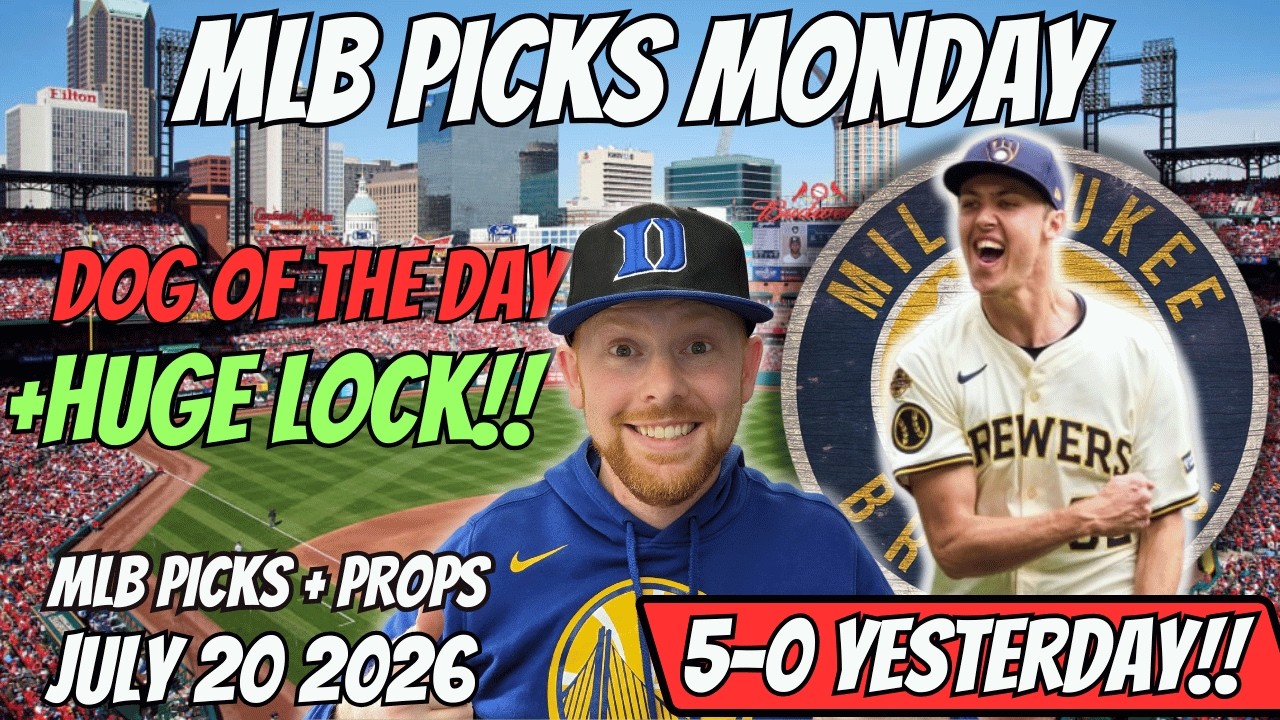 MLB Picks Today Monday 7/20/2026 | Free MLB Best Bets, Player Props, and Predictions