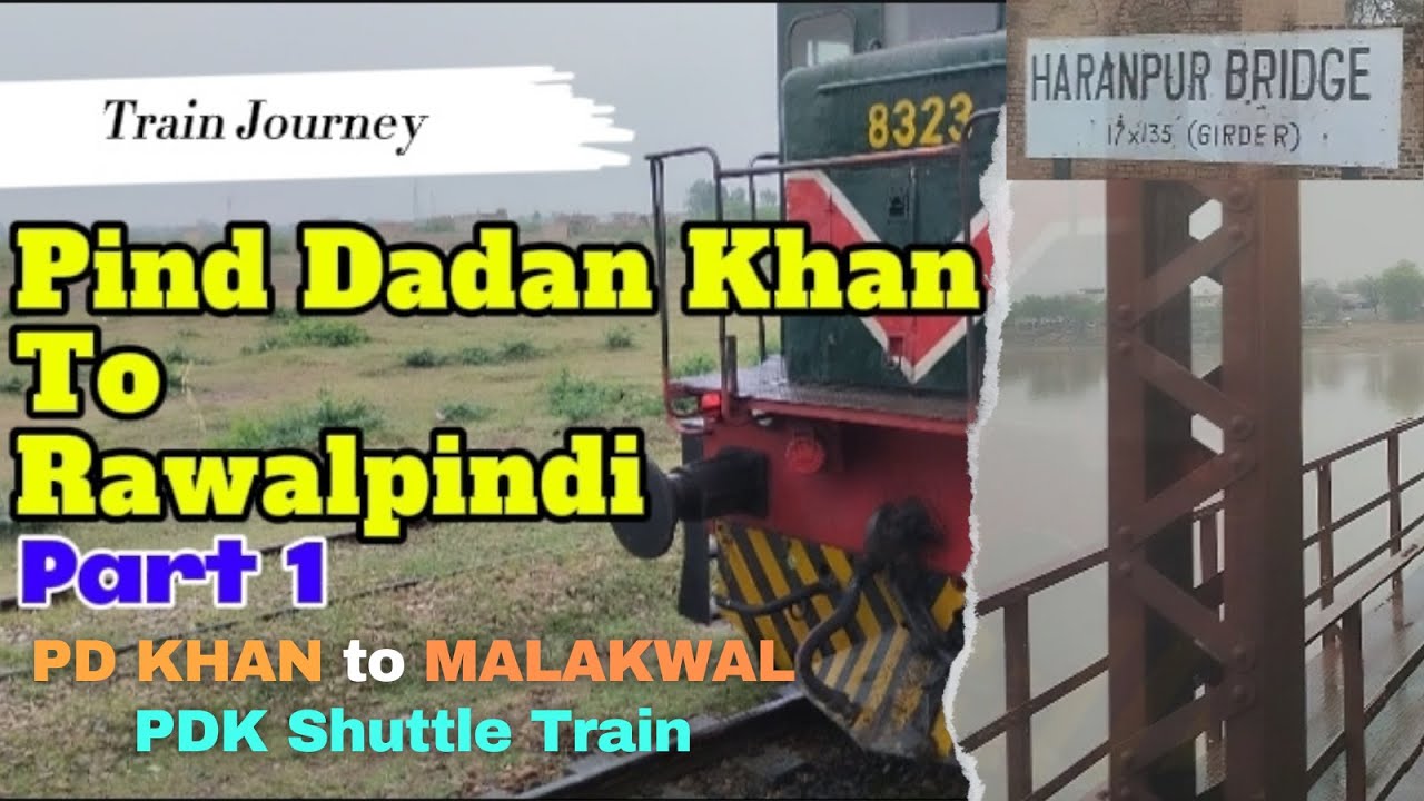 Pind Dadan Khan to Malakwal Train Journey | Victoria Bridge & Malakwal Junction | PDK to RWP Part1