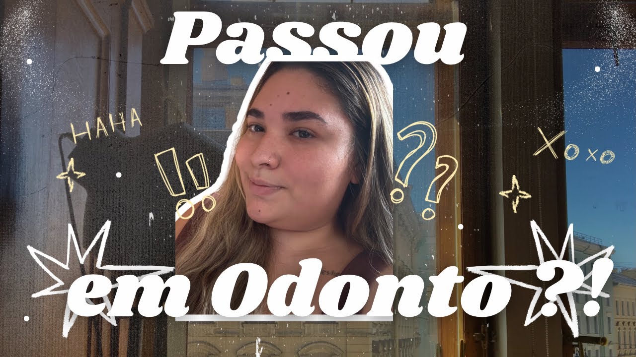 PASSEI EM ODONTO ! E AGORA ? 